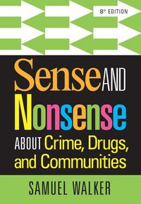 Produktbild: Sense and Nonsense About Crime, Drugs, and Communities