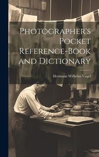 Produktbild: Photographer's Pocket Reference-Book and Dictionary