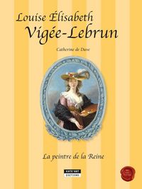 Produktbild: Louise-&Eacute;lisabeth Vig&eacute;e-Lebrun, la peintre de la Reine