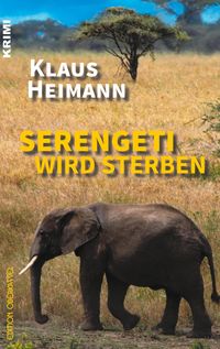 Serengeti wird sterben Klaus Heimann
