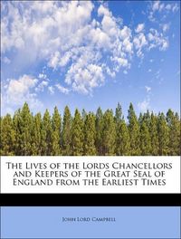 Produktbild: Campbell, J: Lives of the Lords Chancellors and Keepers of t