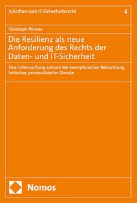 Produktbild: Die Resilienz als neue Anforderung des Rechts der Daten- und IT-Sicherheit
