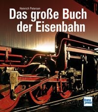Produktbild: Das gro&szlig;e Buch der Eisenbahn