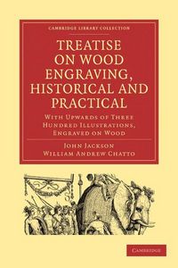 Produktbild: Treatise on Wood Engraving, Historical and Practical