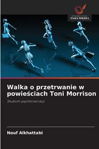 Produktbild: Walka o przetrwanie w powie&iquest;ciach Toni Morrison