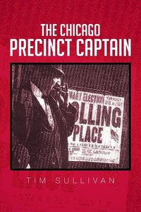 Produktbild: The Chicago Precinct Captain