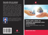 Produktbild: Amor pelo clima no romance ambiental sino-paquistan&ecirc;s