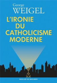 Produktbild: L'ironie du catholicisme moderne
