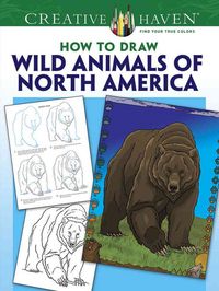 Produktbild: Rechlin, T: Creative Haven How to Draw Wild Animals of North