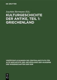 Produktbild: Kulturgeschichte der Antike, Teil 1: Griechenland