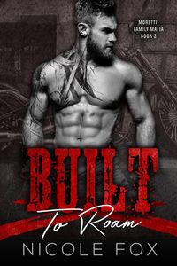 Produktbild: Built to Roam (Moretti Family Mafia, #3)