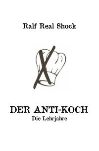 Produktbild: Der Anti-Koch / Der Anti-Koch - Die Lehrjahre