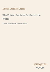 Produktbild: The Fifteen Decisive Battles of the World