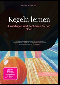 Produktbild: Kegeln lernen: Grundlagen und Techniken f&uuml;r den Sport