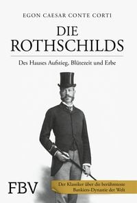 Bild vom Artikel Die Rothschilds vom Autor Egon Caesar Conte Corti