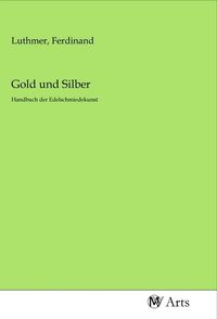 Produktbild: Gold und Silber