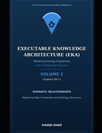 Produktbild: Mastering Ontology Engineering with Prot&eacute;g&eacute; and Pizza.owl - Volume 2