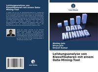 Produktbild: Leistungsanalyse von Klassifikatoren mit einem Data-Mining-Tool