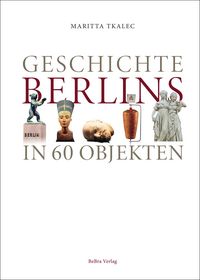 Produktbild: Geschichte Berlins in 60 Objekten