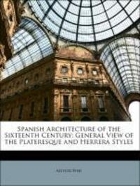 Produktbild: Byne, A: Spanish Architecture of the Sixteenth Century: Gene