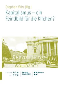 Produktbild: Kapitalismus - ein Feindbild f&uuml;r die Kirchen?