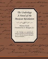 Produktbild: The Underdogs - A Novel of the Mexican Revolution