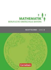 Produktbild: Mathematik - Berufliche Oberschule Bayern - Nichttechnik - Band 3 (FOS/BOS 13)