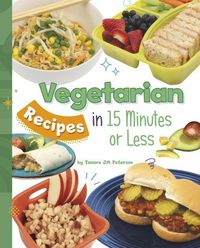Produktbild: Vegetarian Recipes in 15 Minutes or Less