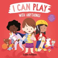 Bild vom Artikel I Can Play with Anything! vom Autor Susann Hoffmann