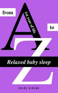 Produktbild: Relaxed baby sleep from A to Z