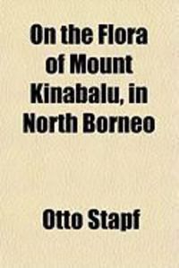 Produktbild: On the Flora of Mount Kinabalu, in North Borneo
