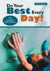 Produktbild: Do Your Best Every Day! The Ultimate Daily Planner