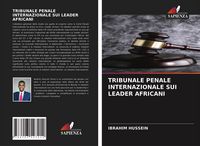 Produktbild: TRIBUNALE PENALE INTERNAZIONALE SUI LEADER AFRICANI