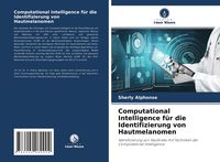 Produktbild: Computational Intelligence f&uuml;r die Identifizierung von Hautmelanomen