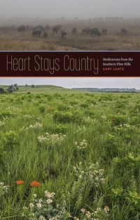 Produktbild: Heart Stays Country: Meditations from the Southern Flint Hills