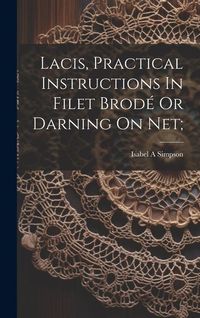 Produktbild: Lacis, Practical Instructions In Filet Brod&eacute; Or Darning On Net;
