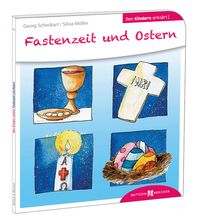 Bild vom Artikel Fastenzeit und Ostern den Kindern erklärt vom Autor Georg Schwikart