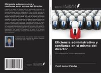 Produktbild: Eficiencia administrativa y confianza en s&iacute; mismo del director