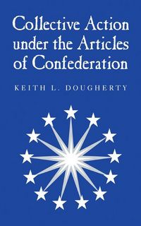 Produktbild: Collective Action Under the Articles of Confederation