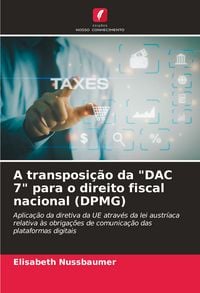 Produktbild: A transposi&ccedil;&atilde;o da "DAC 7" para o direito fiscal nacional (DPMG)