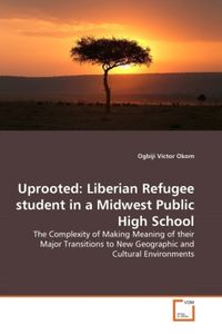 Produktbild: Okom, O: Uprooted: Liberian Refugee student in a Midwest Pub