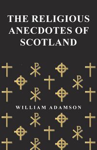 Produktbild: The Religious Anecdotes of Scotland