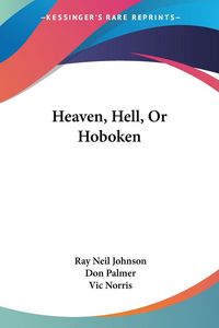 Produktbild: Heaven, Hell, Or Hoboken