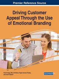 Produktbild: Driving Customer Appeal Through the Use of Emotional Branding