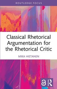 Produktbild: Classical Rhetorical Argumentation for the Rhetorical Critic