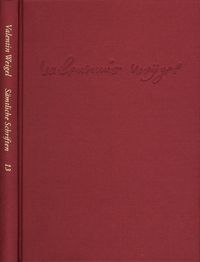 Produktbild: Weigel, Valentin: S&auml;mtliche Schriften. Neue Edition / Band 13: Von Vergebung der S&uuml;nden. Dialogus de christianismo. Lazaruspredigt