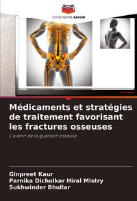 Produktbild: M&eacute;dicaments et strat&eacute;gies de traitement favorisant les fractures osseuses