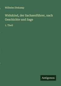 Produktbild: Widukind, der Sachsenf&uuml;hrer, nach Geschichte und Sage
