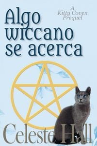 Produktbild: Algo wiccano se acerca (El aquelarre de Kitty)