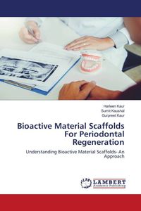 Produktbild: Bioactive Material Scaffolds For Periodontal Regeneration